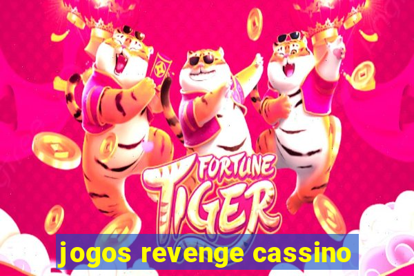 jogos revenge cassino